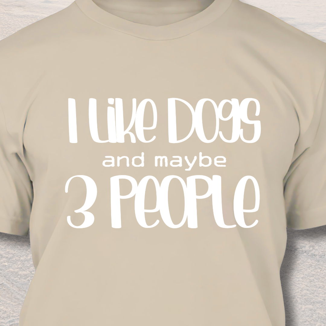 I Like Dogs - Funny Dog Lover T-Shirt