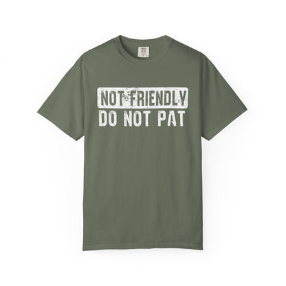 Not Friendly - Do Not Pat - T Shirt