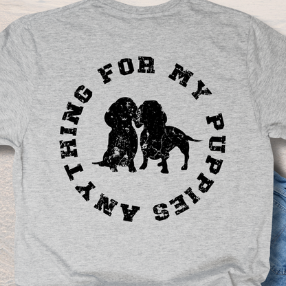Anything For My Puppies T-Shirt