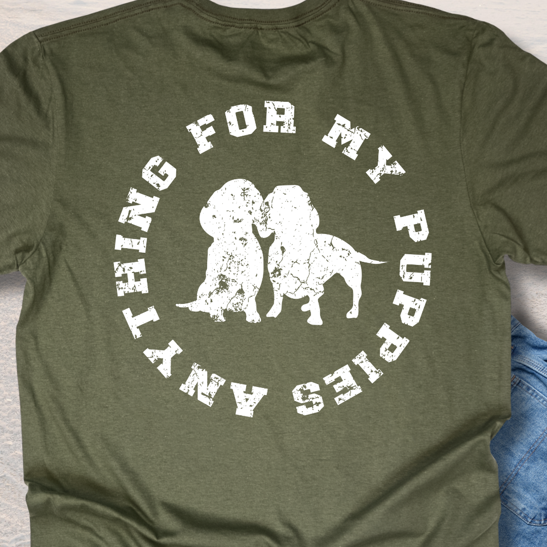 Anything For My Puppies T-Shirt