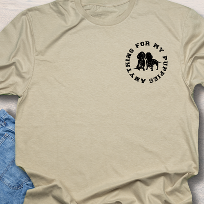 Anything For My Puppies T-Shirt