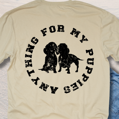 Anything For My Puppies T-Shirt