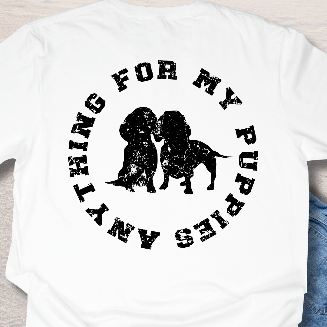 Anything For My Puppies T-Shirt