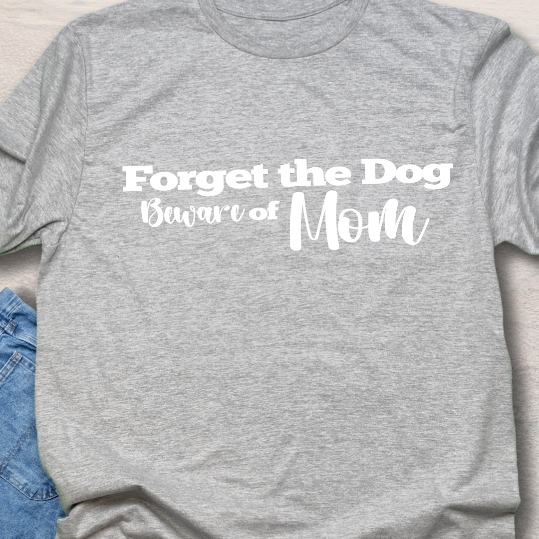 Beware of MOM T-Shirt