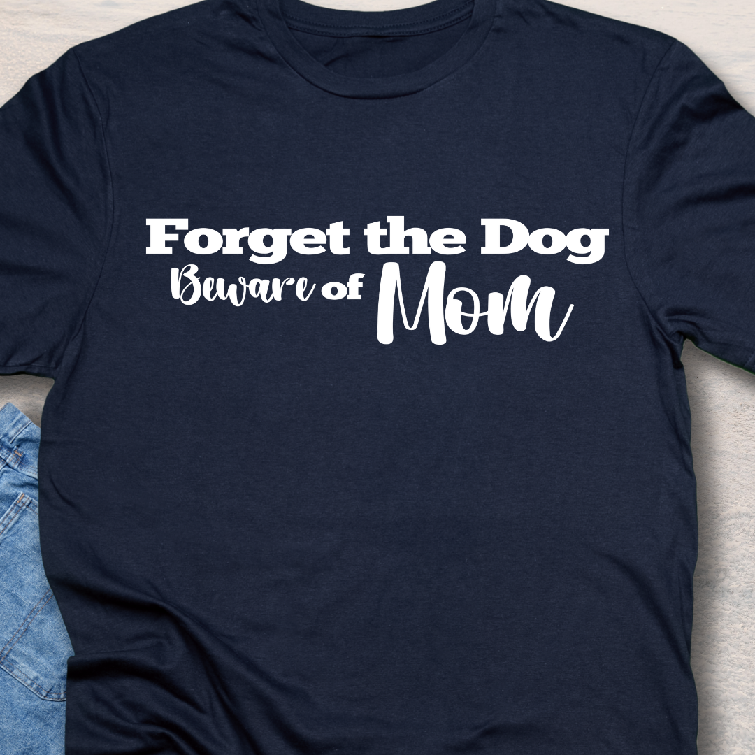 Beware of MOM T-Shirt