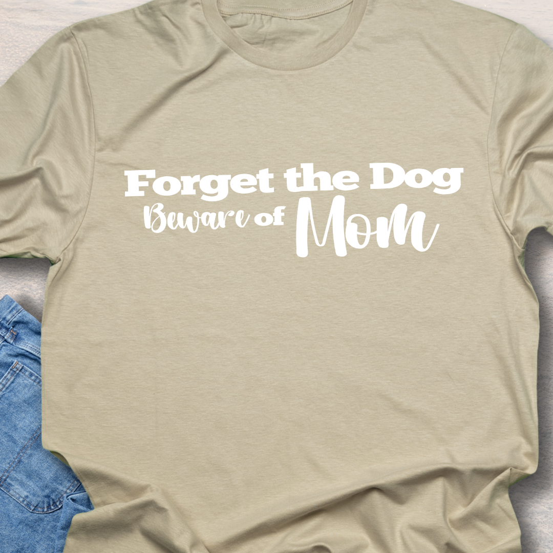 Beware of MOM T-Shirt