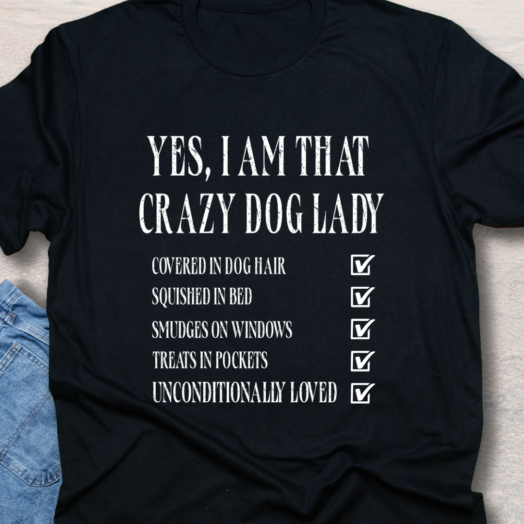 Crazy Dog Lady - Funny Dog Lover T-Shirt