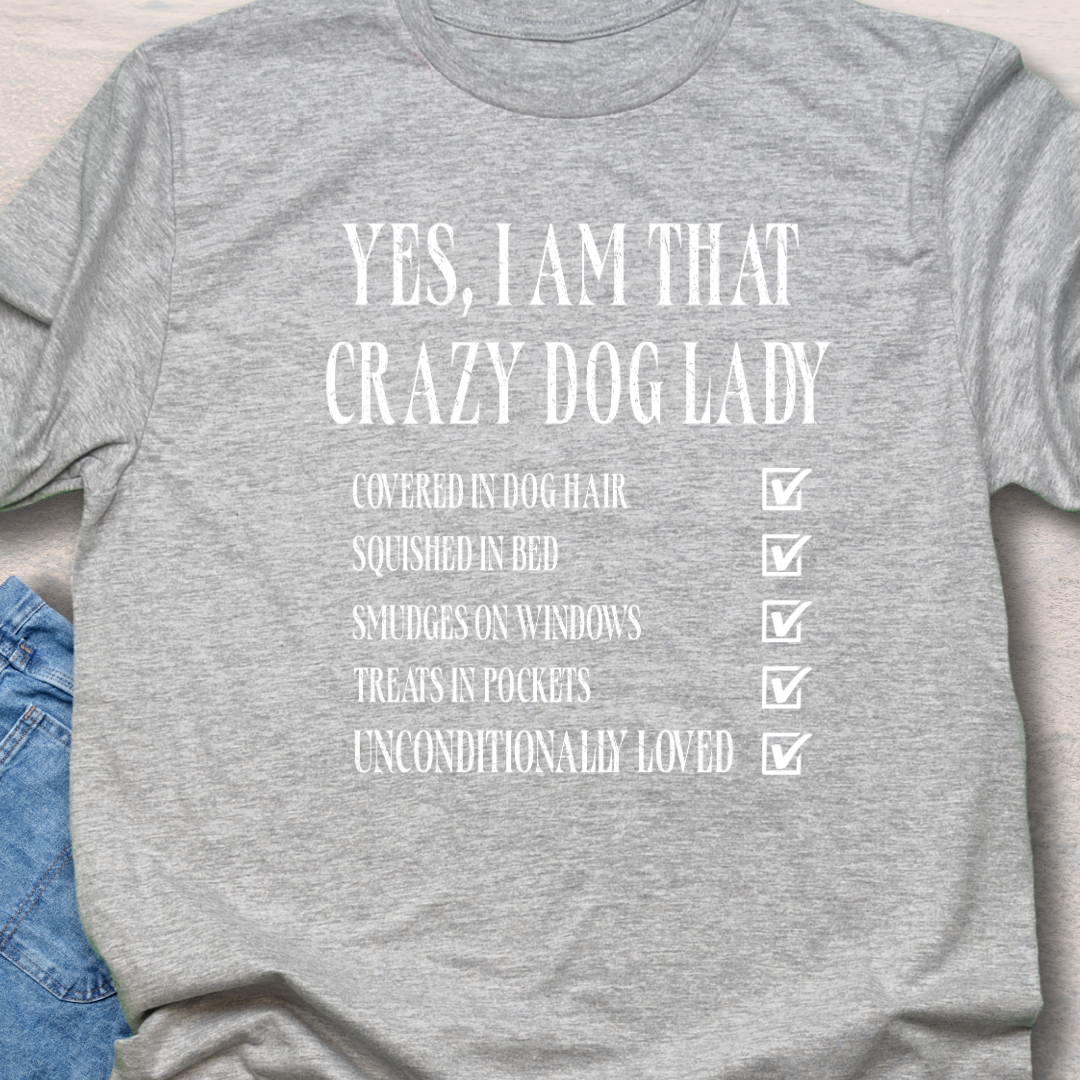 Crazy Dog Lady - Funny Dog Lover T-Shirt