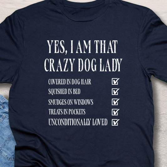 Crazy Dog Lady - Funny Dog Lover T-Shirt