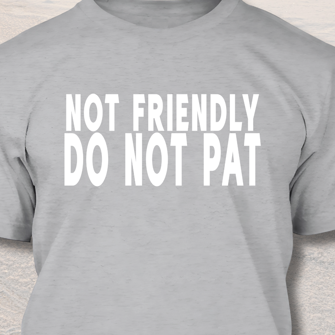 Do Not Pat - Funny Dog Lover T-Shirt