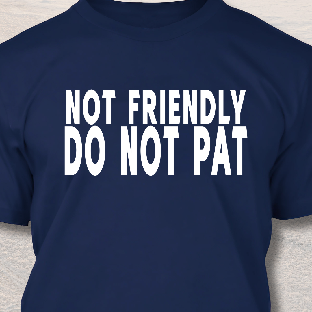 Do Not Pat - Funny Dog Lover T-Shirt