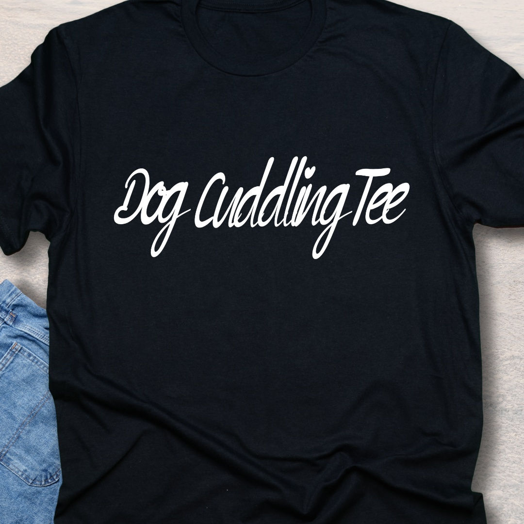 Dog Cuddling Tee - Funny Dog Lover T-Shirt