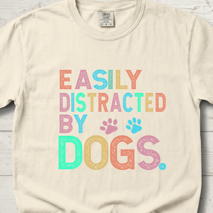 Easily Distracted by DOGS T-Shirt