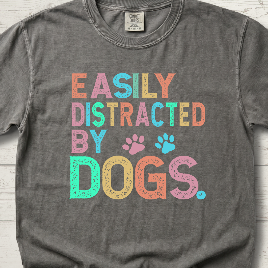Easily Distracted by DOGS T-Shirt