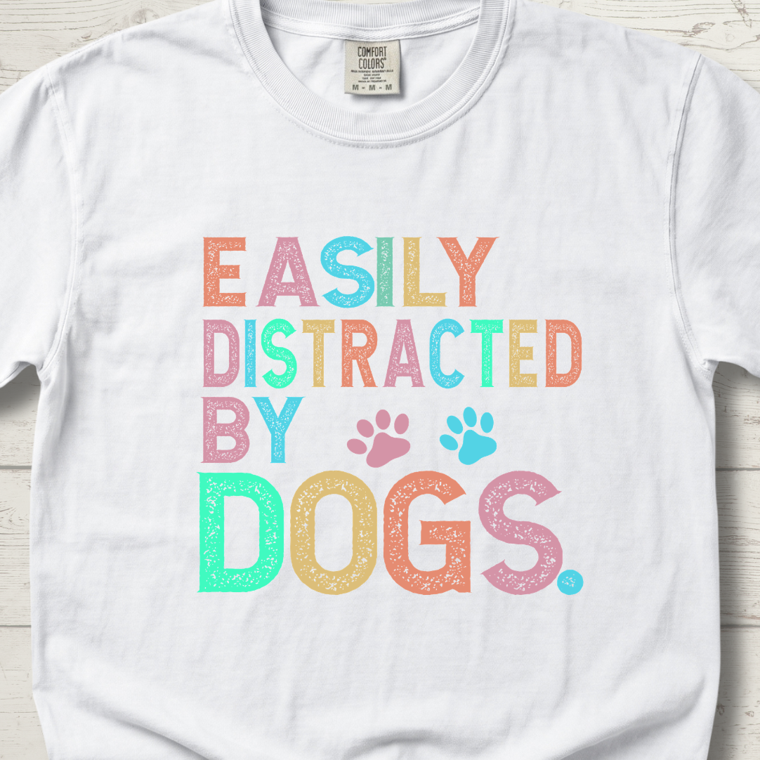 Easily Distracted by DOGS T-Shirt