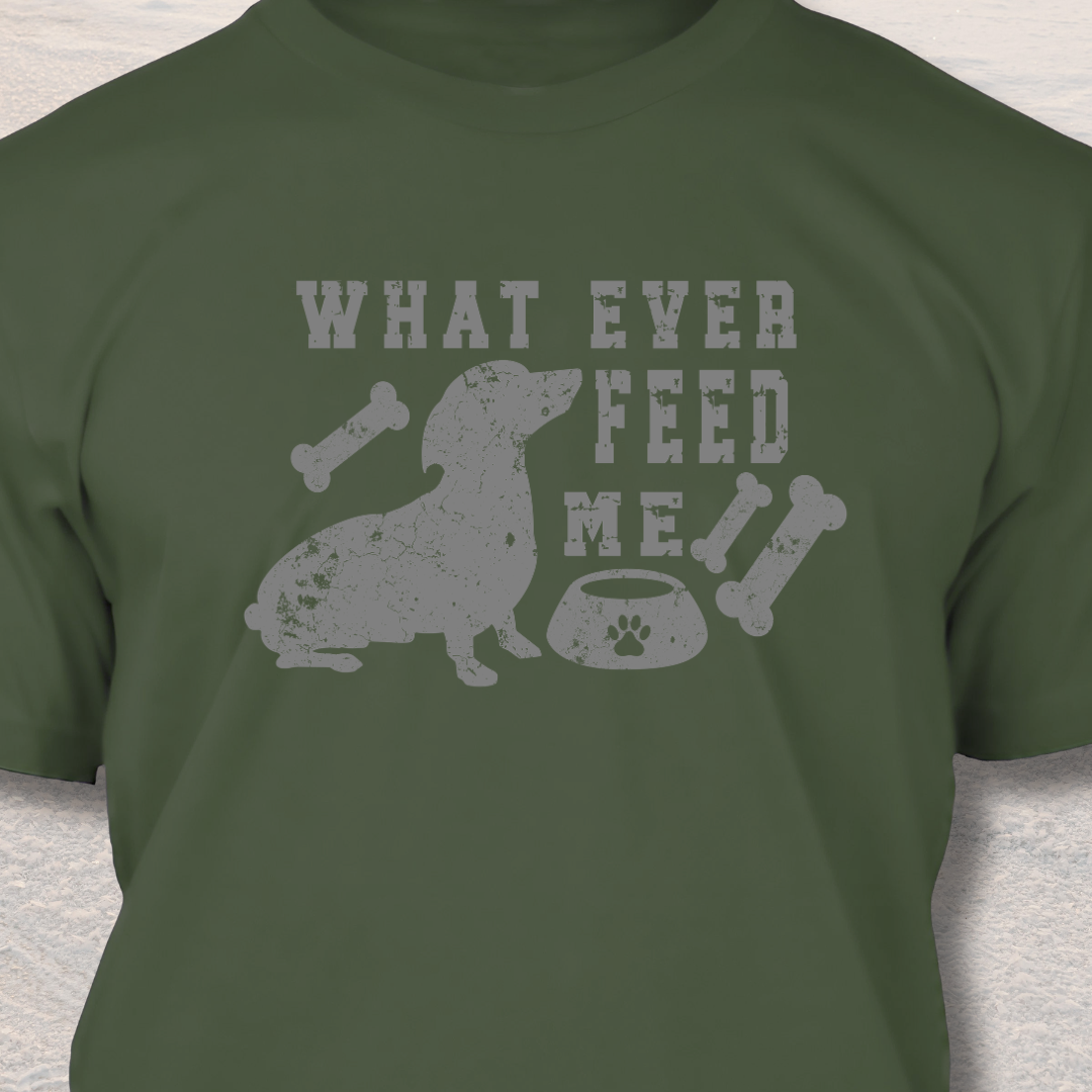 Feed Me - Funny Dog Lover T-Shirt