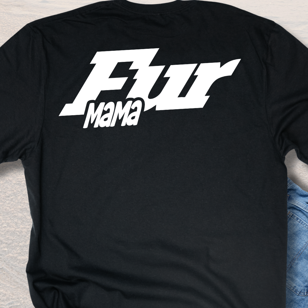 Fur Mama - Dog Lover T-Shirt