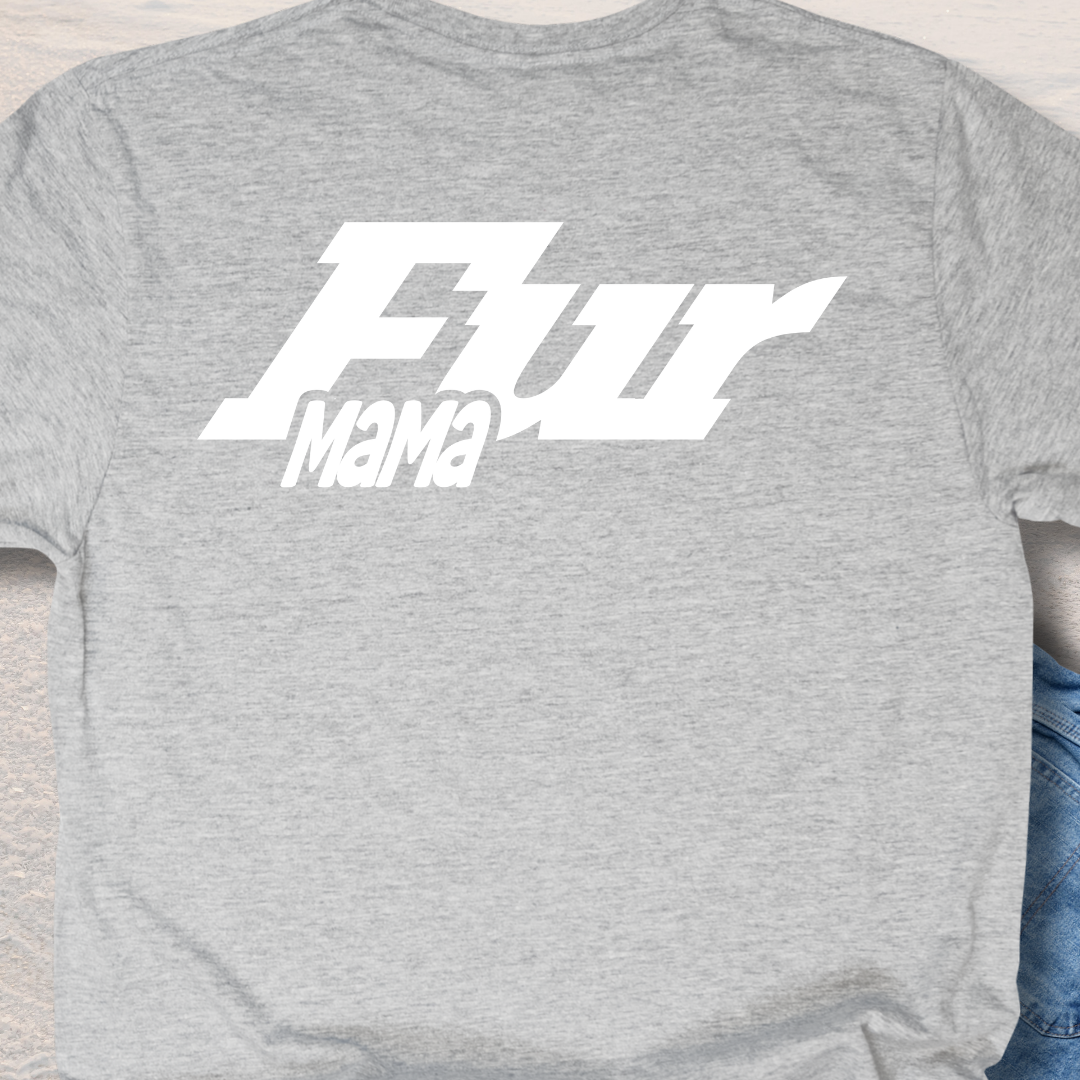 Fur Mama - Dog Lover T-Shirt