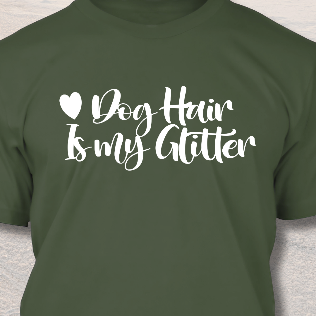 Glitter Dog Hair - Funny Dog Lover T-Shirt