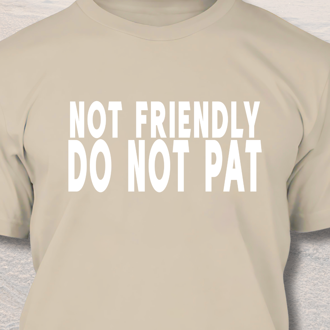 Do Not Pat - Funny Dog Lover T-Shirt