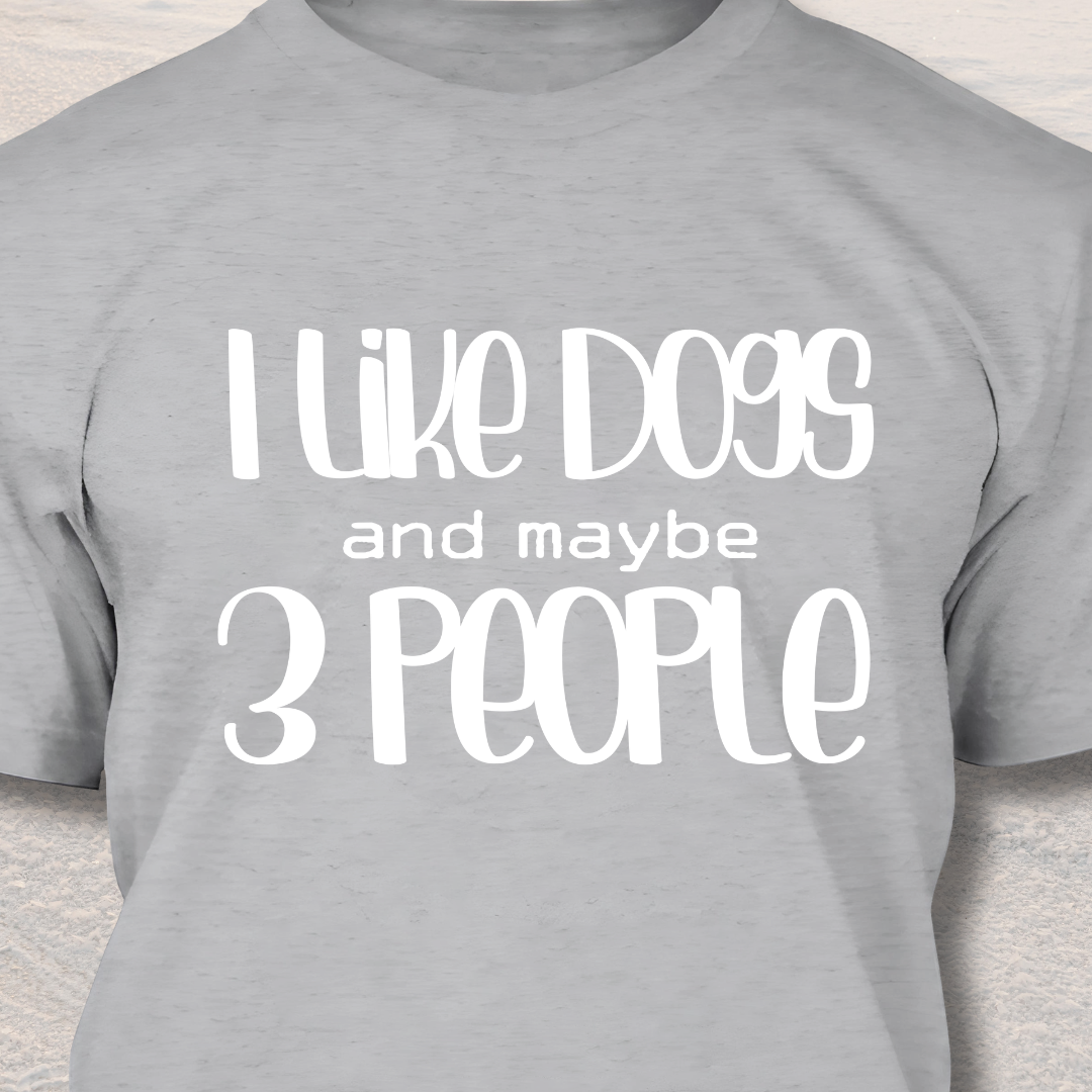 I Like Dogs - Funny Dog Lover T-Shirt