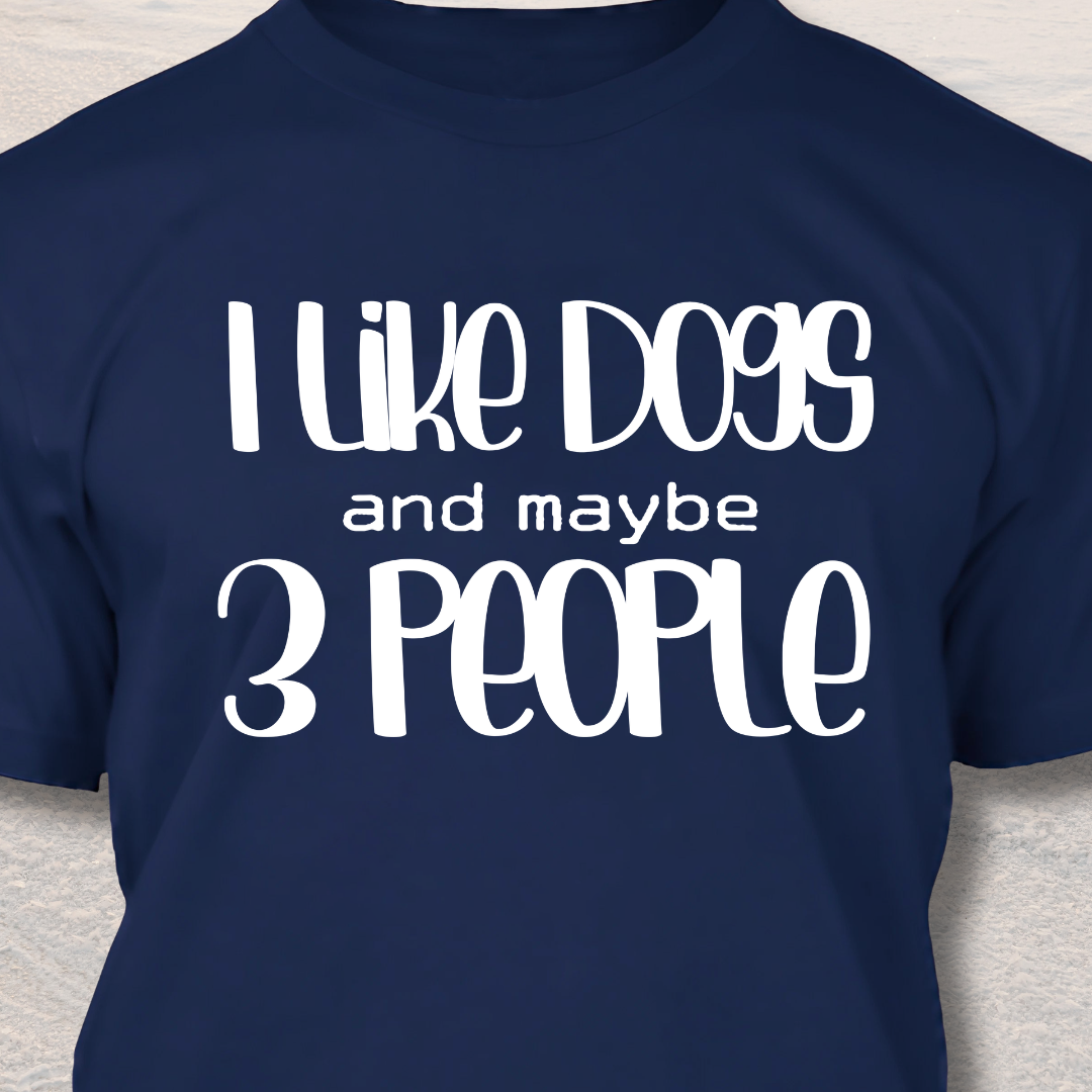 I Like Dogs - Funny Dog Lover T-Shirt