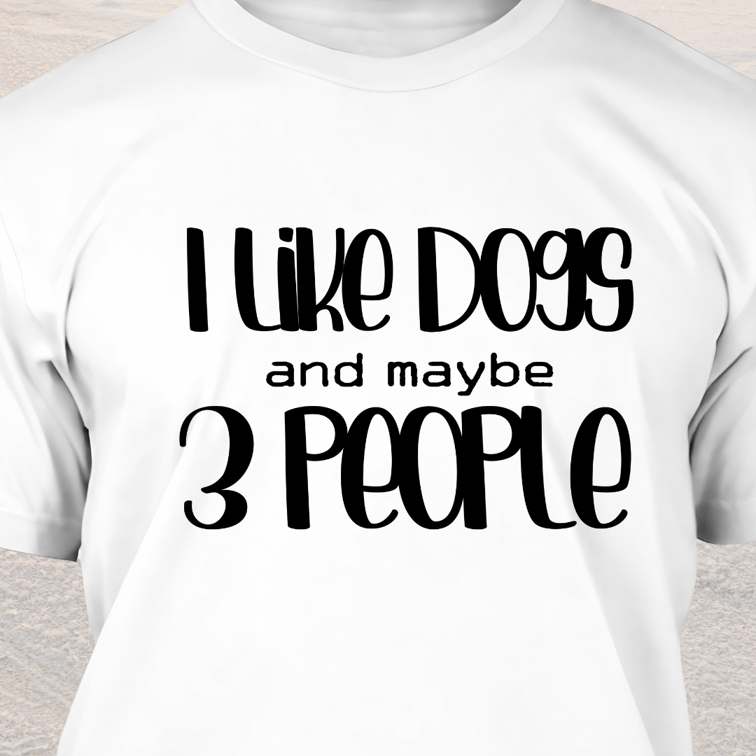 I Like Dogs - Funny Dog Lover T-Shirt