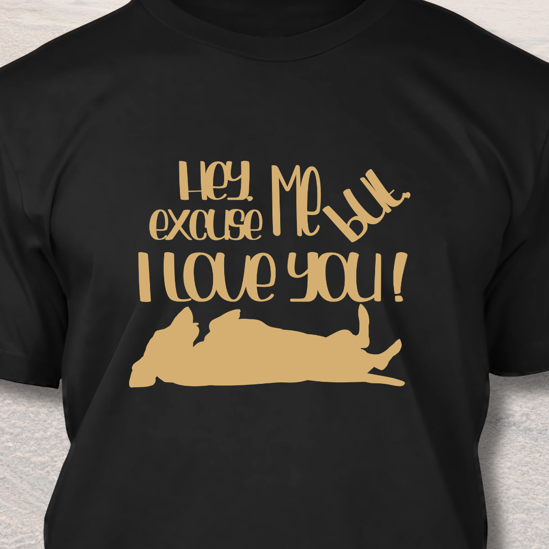 I Love You - Funny Dog Lover T-Shirt
