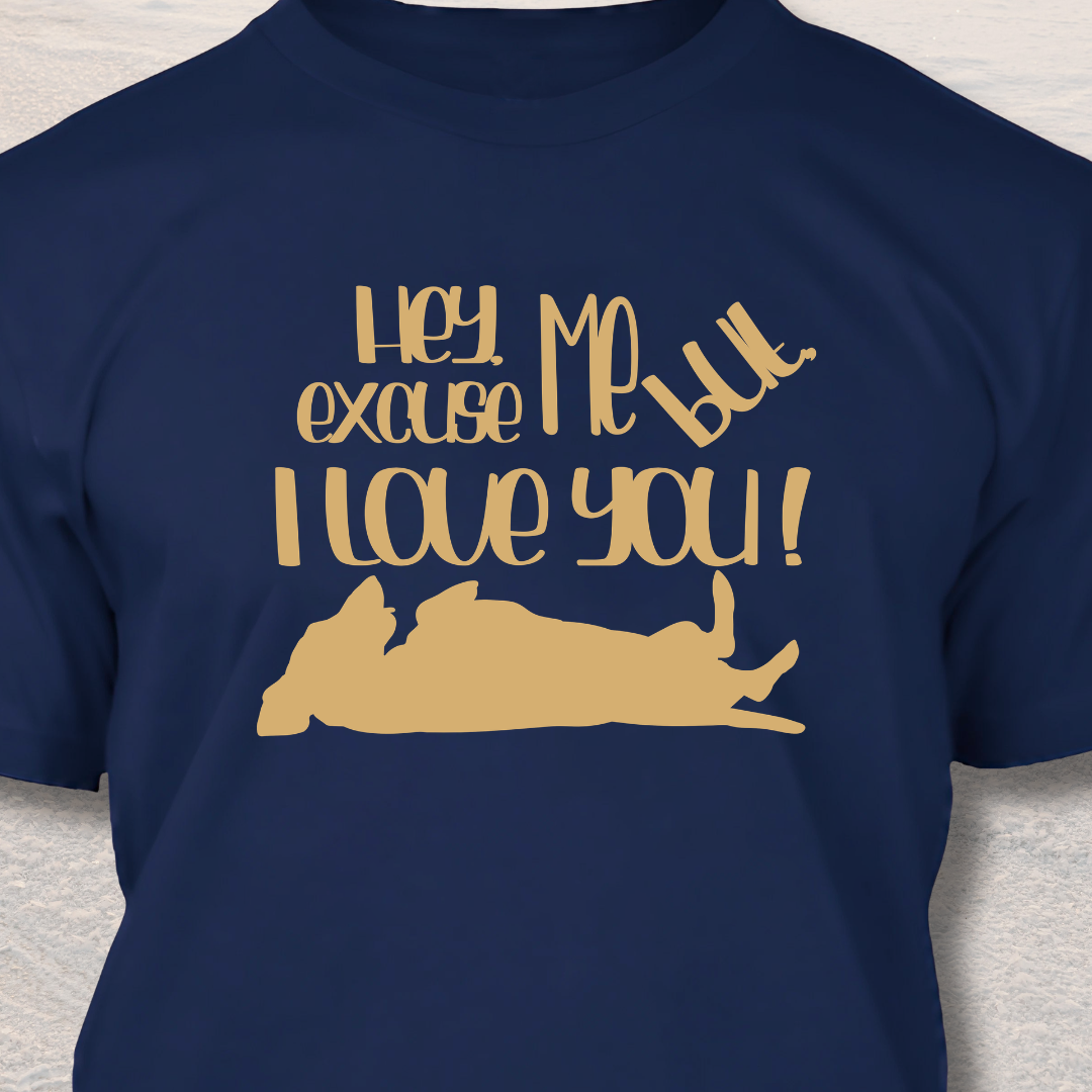 I Love You - Funny Dog Lover T-Shirt