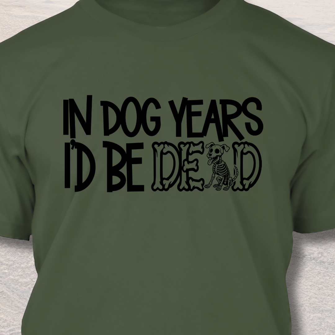 In Dog Years - Funny Dog Lover T-Shirt