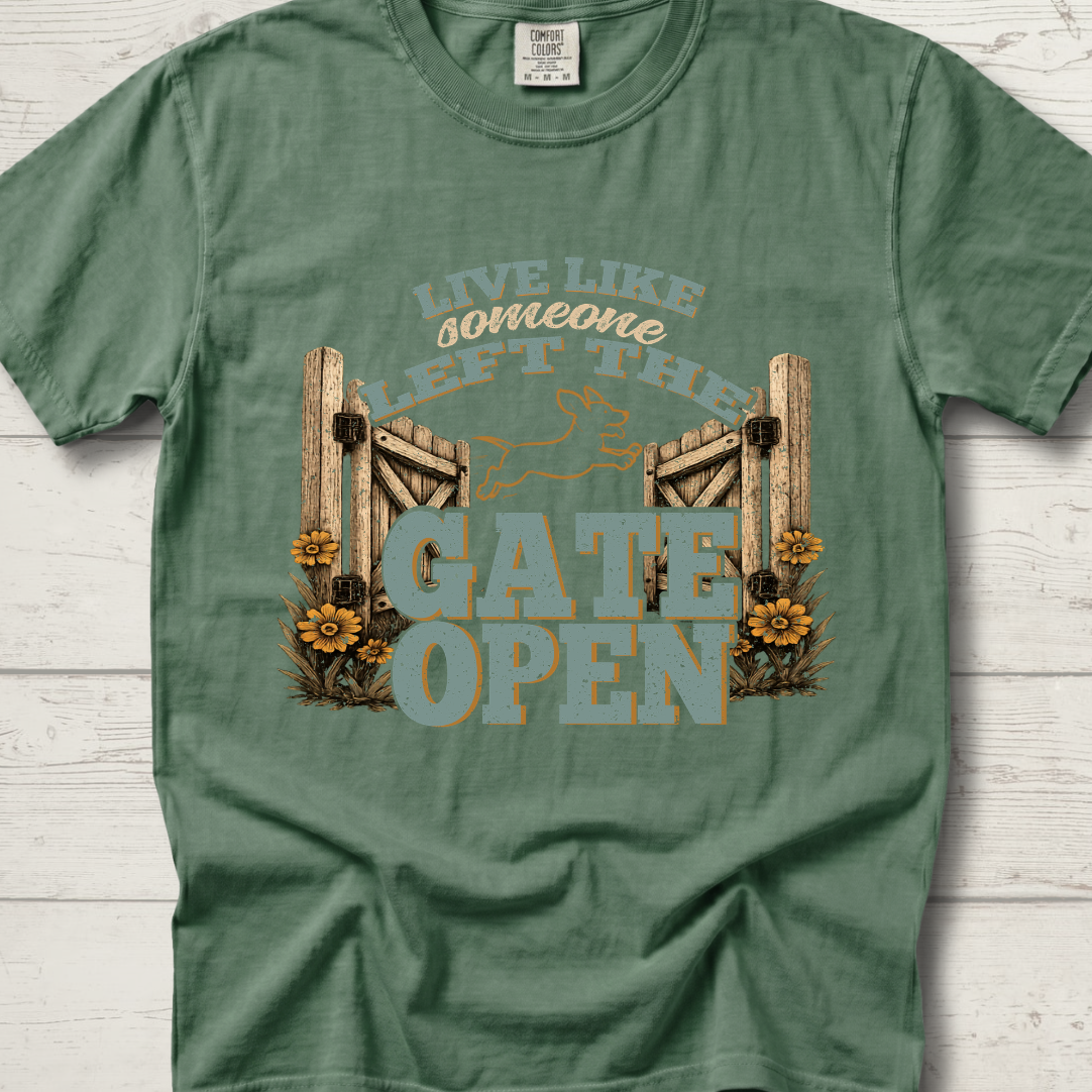 Live Like Someone Left The Gate Open