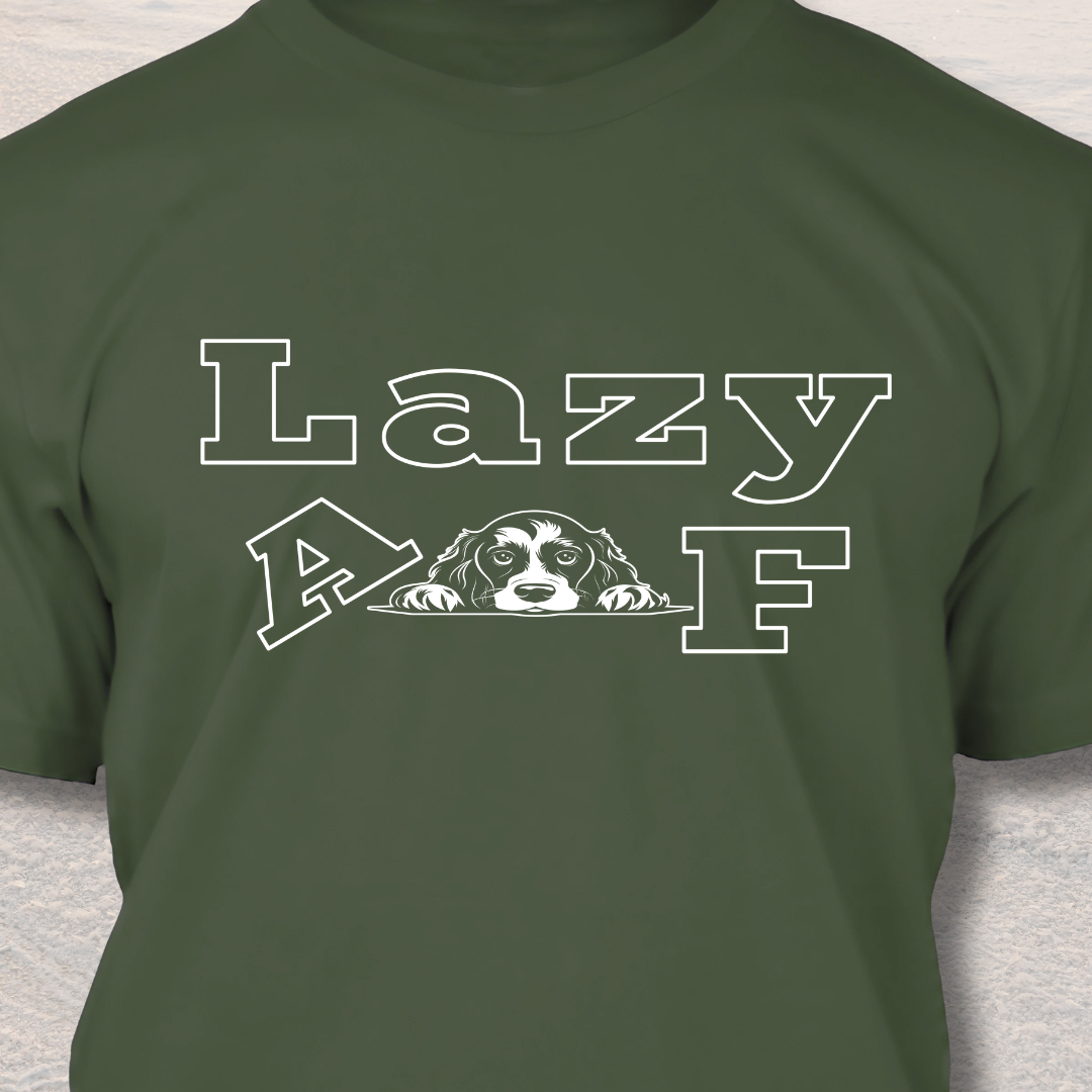 Lazy AF - Funny Dog Lover T-Shirt