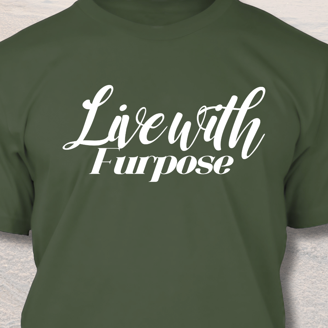 Live With Furpose - Funny Dog Lover T-Shirt