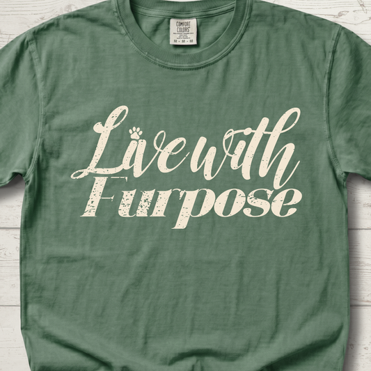 Live With Furpose T-Shirt