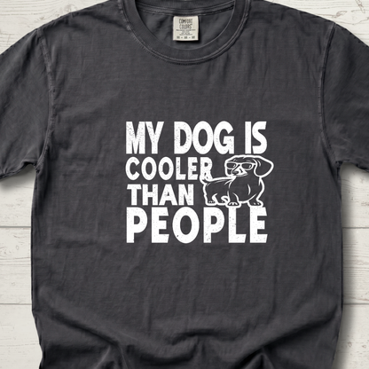 My Dog Is Cooler Than People