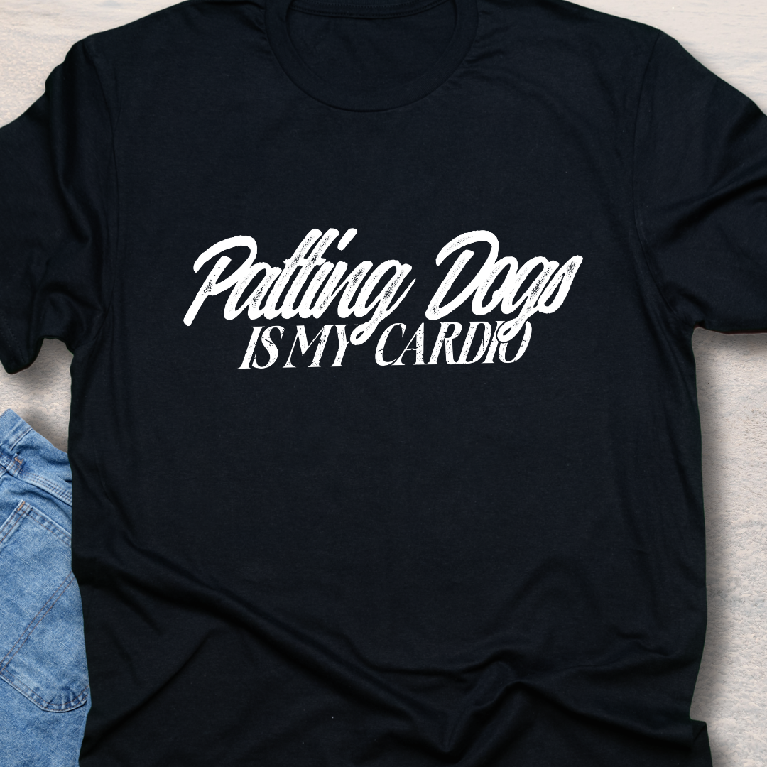 Patting Dogs Is My Cardio T-Shirt