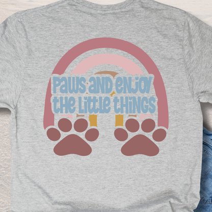 Paws & Enjoy The Little Things - Dog Lover T-Shirt