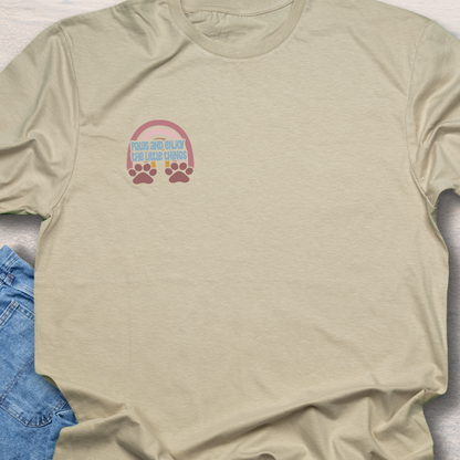 Paws & Enjoy The Little Things - Dog Lover T-Shirt