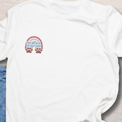 Paws & Enjoy The Little Things - Dog Lover T-Shirt