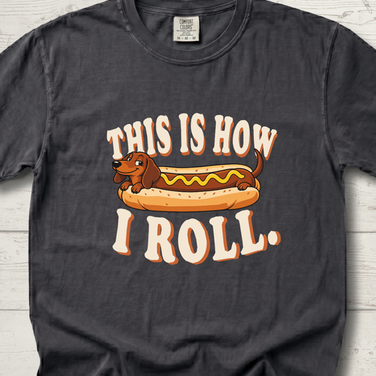 This is How I Roll T-Shirt