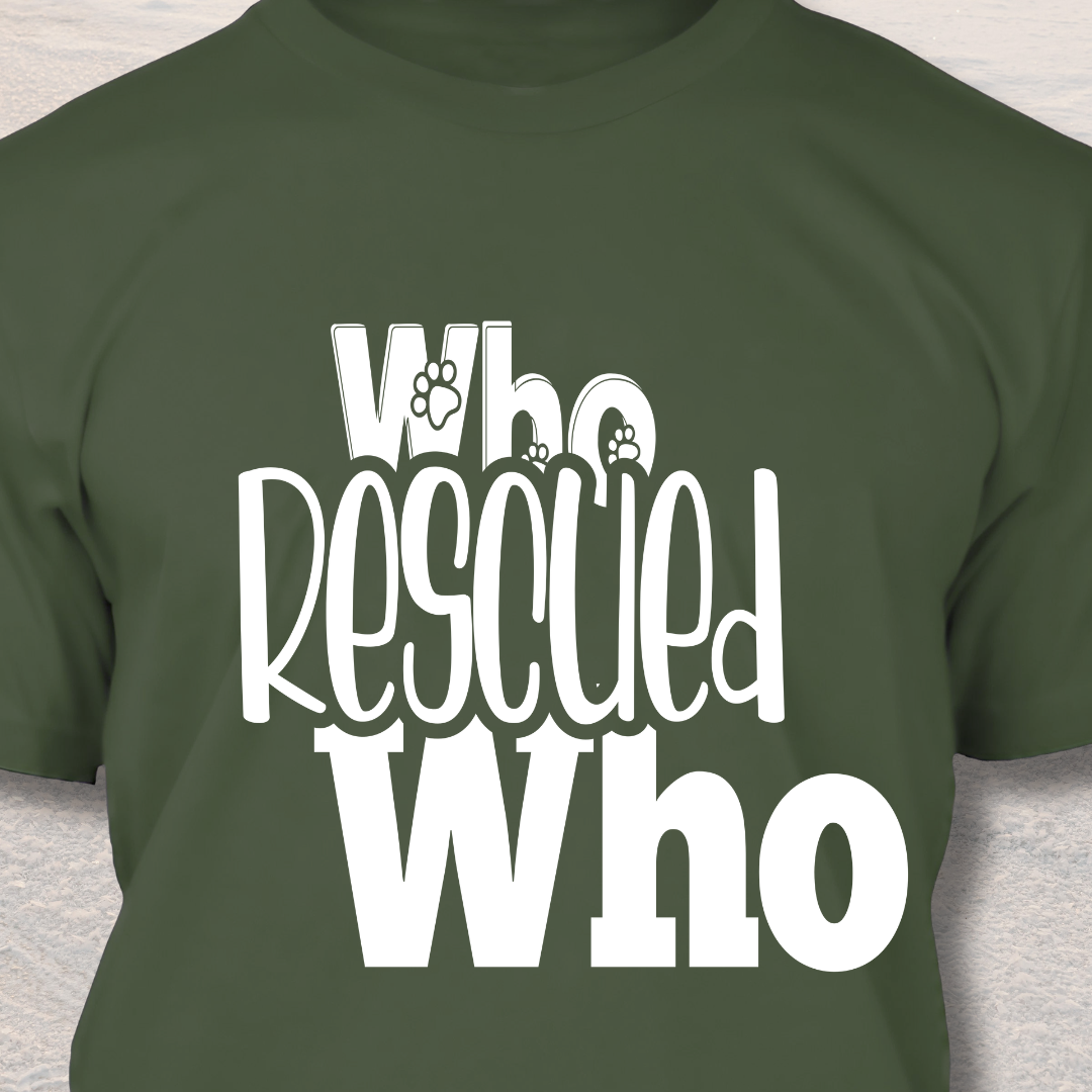 Who Rescued Who - Dog Lover T-Shirt