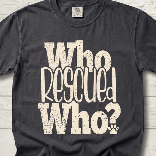 Who Rescued Who? T-Shirt